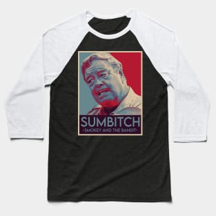 Sumbitch Smokey and The Bandit Baseball T-Shirt